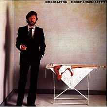 220px-Money_and_Cigarettes_(Eric_Clapton_album_-_cover_art)